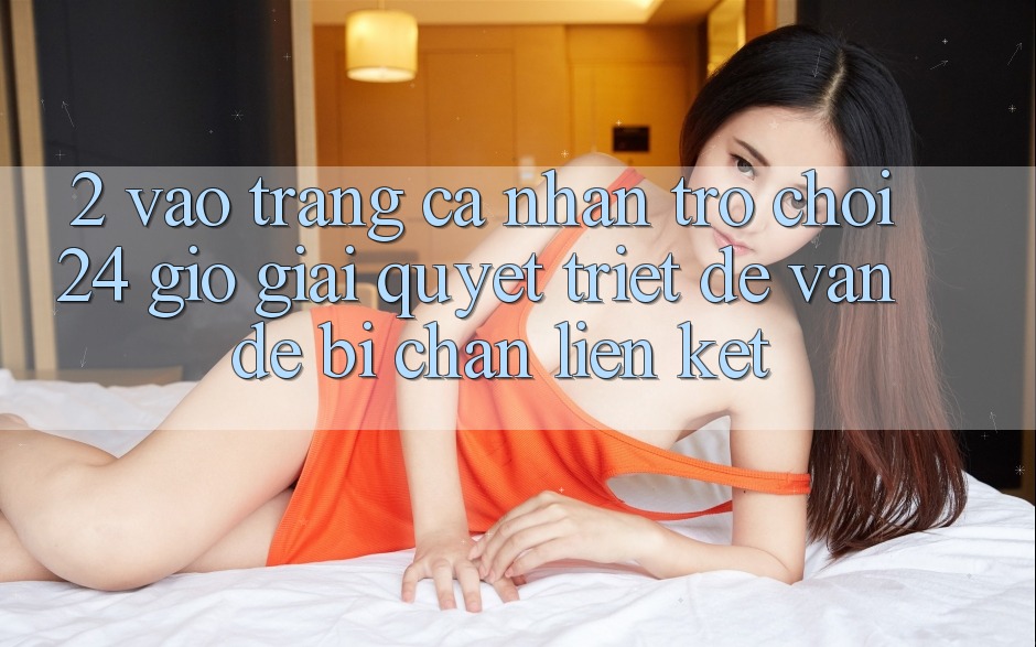 2. Vào trang cá nhân Trò chơi 24 Giờ: Giải Quyết Triệt Để Vấn Đề Bị Chặn Liên Kết