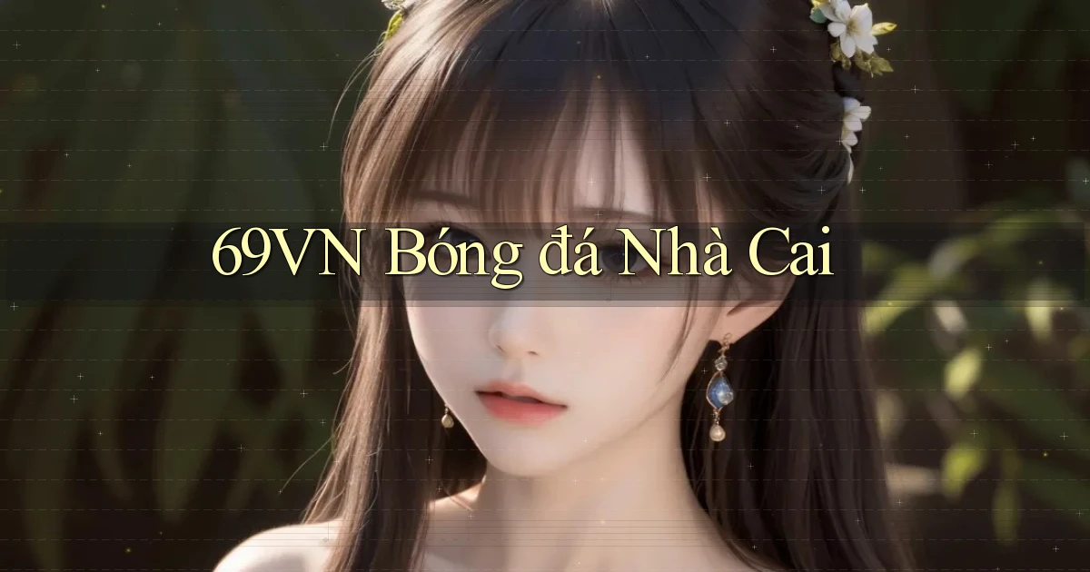 69vn  bóng đá nhà cai