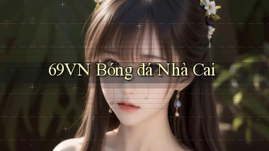 69vn  bóng đá nhà cai