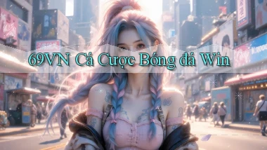 69vn  cá cược bóng đá win