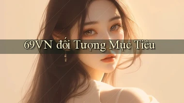 69vn  đối tượng mục tiêu