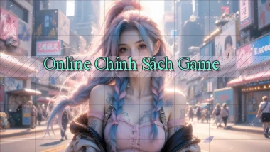 Online Chính sách game